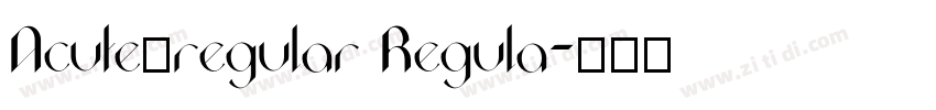Acute_regular Regula字体转换